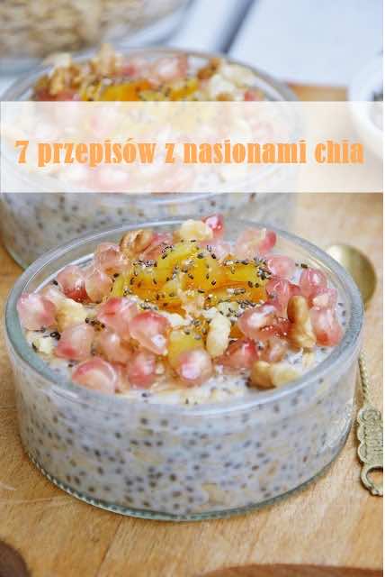 7 pomysłowych dań z chia