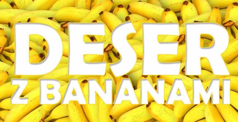 Pyszny przepis na deser z bananami