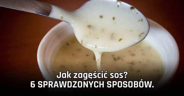 Jak zagęścić sos – 6 SPRAWDZONYCH SPOSOBÓW