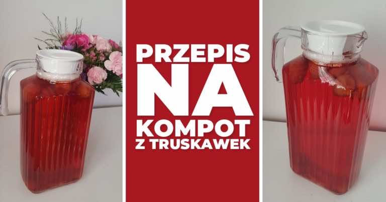 Przepis na kompot z truskawek
