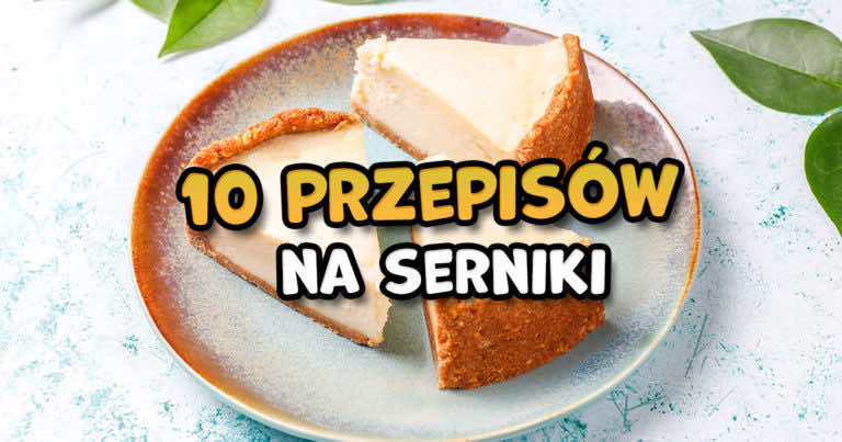 10 przepisów na serniki na Dzień Sernika
